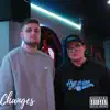 Changes (feat. ChrispyD) - Single album lyrics, reviews, download