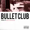 Bullet Club (feat. FYI) - Single album lyrics, reviews, download