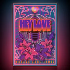 Hey Love - Single by Marcus Paul James album reviews, ratings, credits