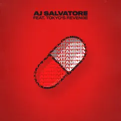 Vitamins (feat. TOKYO'S REVENGE) - Single by AJ Salvatore album reviews, ratings, credits