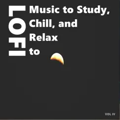 Lofi Music to Study, Chill, And Relax to Vol. IV by Lofi Breno album reviews, ratings, credits