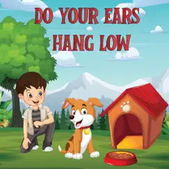 Do Your Ears Hang Low - Single by Toddler Nursery Rhymes album reviews, ratings, credits