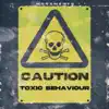 Toxic Behaviour - Single album lyrics, reviews, download