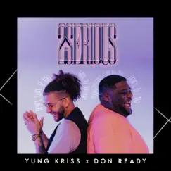 2 Serious - Single by Don Ready & Yung Kriss album reviews, ratings, credits