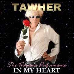 In My Heart (The Romance Performance) - Single by Tawher album reviews, ratings, credits