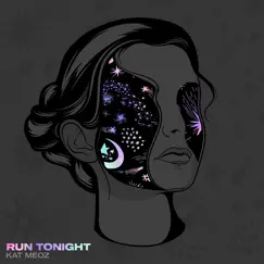 Run Tonight - Single by Kat Meoz album reviews, ratings, credits