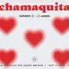 Chamaquita - Single album lyrics, reviews, download