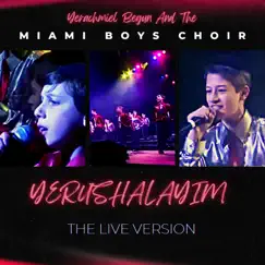 Yerushalayim - Single (Live Version) - Single by Yerachmiel Begun & the Miami Boys Choir album reviews, ratings, credits