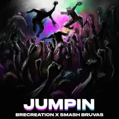 Jumpin (feat. Smash Bruvas) - Single by Brecreation album reviews, ratings, credits