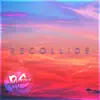 Recollide - Single album lyrics, reviews, download