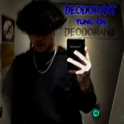 דאודוראנט - Single by Yung Ori album reviews, ratings, credits