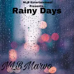 Rainy Days - Single by Nlbmarvo album reviews, ratings, credits