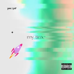 My Time - Single by Yung Tzee album reviews, ratings, credits