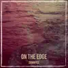 On the Edge - Single album lyrics, reviews, download