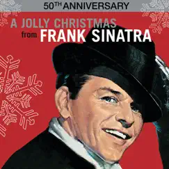 A Jolly Christmas from Frank Sinatra (50th Anniversary Edition) by Frank Sinatra album reviews, ratings, credits