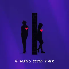 If Walls Could Talk Song Lyrics