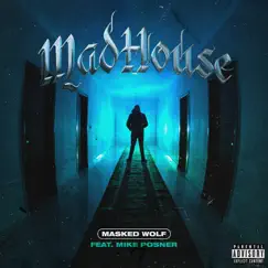 Madhouse (feat. Mike Posner) - Single by Masked Wolf album reviews, ratings, credits