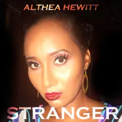 Stranger - Single by Althea Hewitt album reviews, ratings, credits