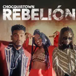 Rebelión - Single by ChocQuibTown & Alacran Records album reviews, ratings, credits