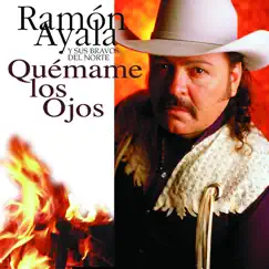 Quémame los Ojos (Remasterizado) by Ramón Ayala y Sus Bravos del Norte album reviews, ratings, credits