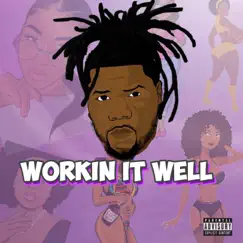 Workin It Well - Single by 3ipplestack album reviews, ratings, credits