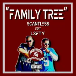 Family Tree (Rip L3fty) - Single by Scantless album reviews, ratings, credits
