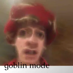 Goblin Mode Song Lyrics