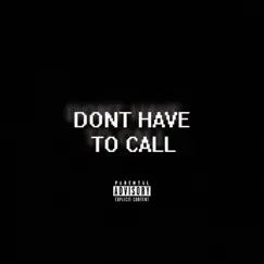 Dont Have To Call - Single by KIDSHANE album reviews, ratings, credits