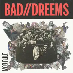 Mob Rule - Single by Bad//Dreems album reviews, ratings, credits