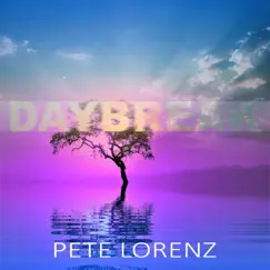 Daybreak (Remix) - Single by Pete Lorenz album reviews, ratings, credits