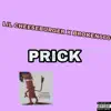 Prick (feat. BROKEN666) - Single album lyrics, reviews, download