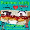 Peanut Butter and Jelly (Remix) [feat. The Country Dance Kings] - Single album lyrics, reviews, download