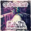 S.A.D. (feat. Keagan Grimm) - Single album lyrics, reviews, download