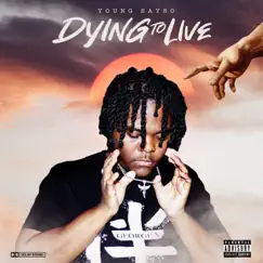Dying to Live - EP by Young Sayso album reviews, ratings, credits
