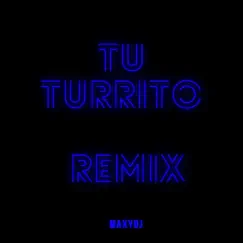 Tu Turrito (Remix) Song Lyrics