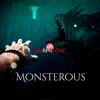 Monsterous - Single album lyrics, reviews, download