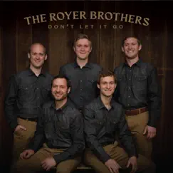 Don’t Let It Go by The Royer Brothers album reviews, ratings, credits