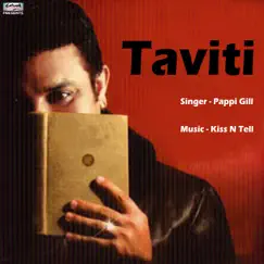 Taviti - Single by Pappi Gill album reviews, ratings, credits