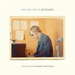 Preludes: The Rare and Unreleased Recordings (Deluxe Edition) by Warren Zevon album reviews, ratings, credits