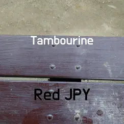 Tambourine - Single by Red JPY album reviews, ratings, credits