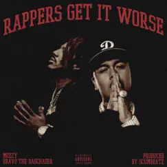 Rappers Get It Worse (feat. Mozzy) - Single by Bravo the Bagchaser album reviews, ratings, credits