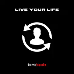 Live Your Life - Single by ToMC Beatz album reviews, ratings, credits