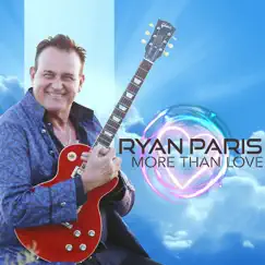 More Than Love - Single by Ryan Paris album reviews, ratings, credits