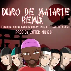 Duro de Matarte (feat. Shelo, Focusing, Davus & Gabriel Drago) [Remix] Song Lyrics