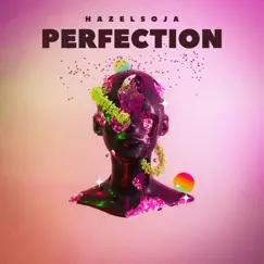 Perfection - Single by Hazelsoja album reviews, ratings, credits