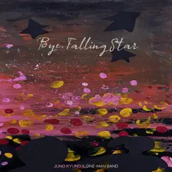 Bye, Falling Star - Single by JKI One-man Band album reviews, ratings, credits