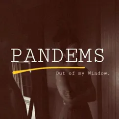 Out of My Window - Single by PANDEMS album reviews, ratings, credits