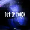 Out of Touch - Single album lyrics, reviews, download