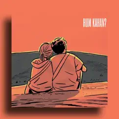 Hum Kahan - Single by SARJAK album reviews, ratings, credits