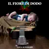 Il Fiore di Dodo - Single album lyrics, reviews, download